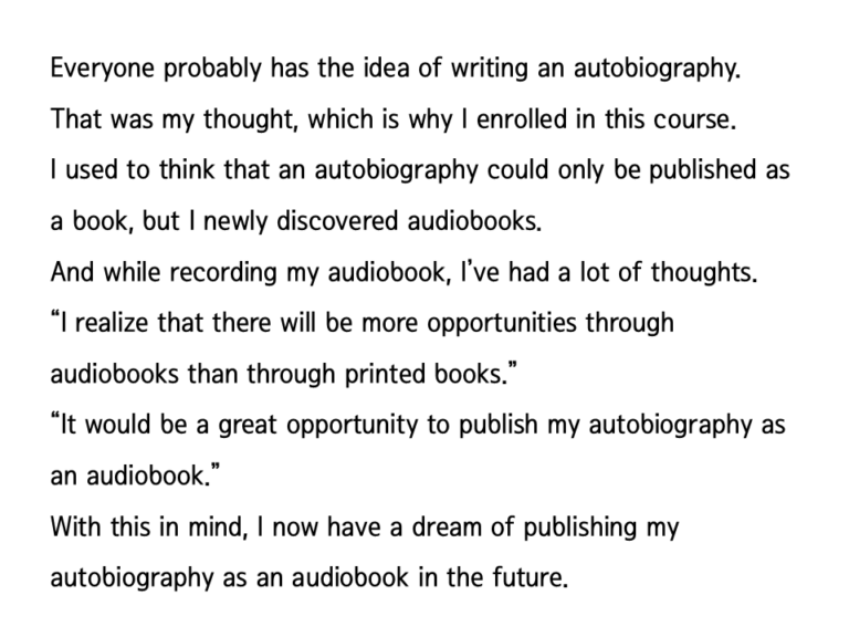 Reviews from customers who used Lipsoul to produce their self-published audiobook, “Write your autobiography”. “I think there's a lot of opportunities for audiobooks rather than print books in the future, and autobiographies would be a great opportunity to publish through audiobooks like this.” it says.